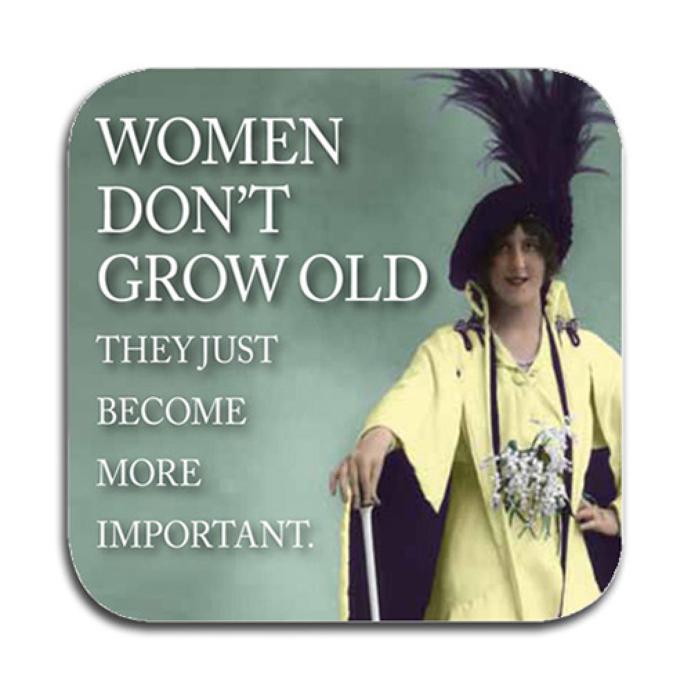 Fabulous Gifts Coaster Women Don't Grow Old by Weirs of Baggot Street