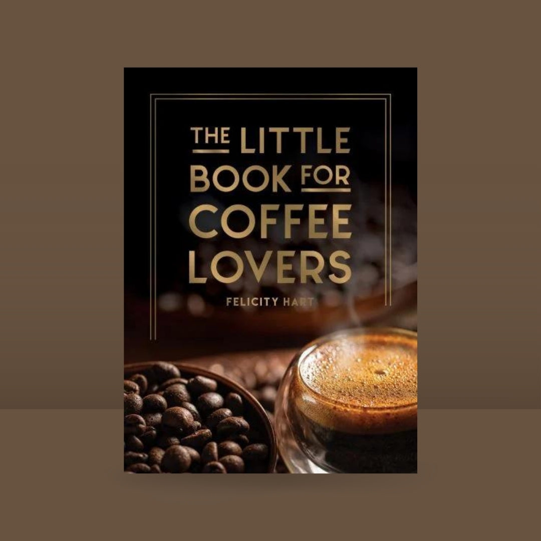 Brilliant Books Little Book For Coffee Lovers - Felicity Hart by Weirs of Baggot Street