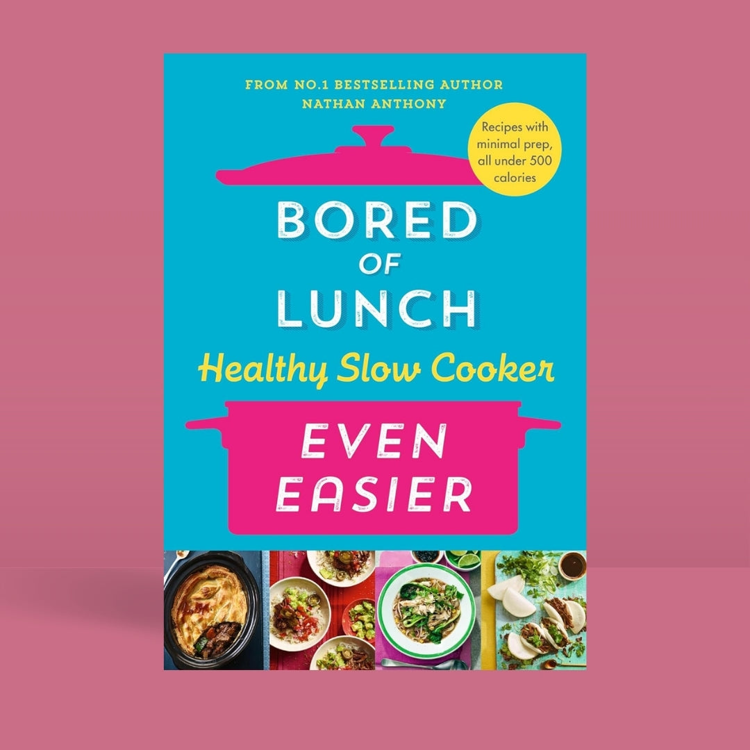 Brilliant Books _ Bored of Lunch Healthy Slow Cooker_ Even Easier - Nathan Anthony by Weirs of Baggot Street