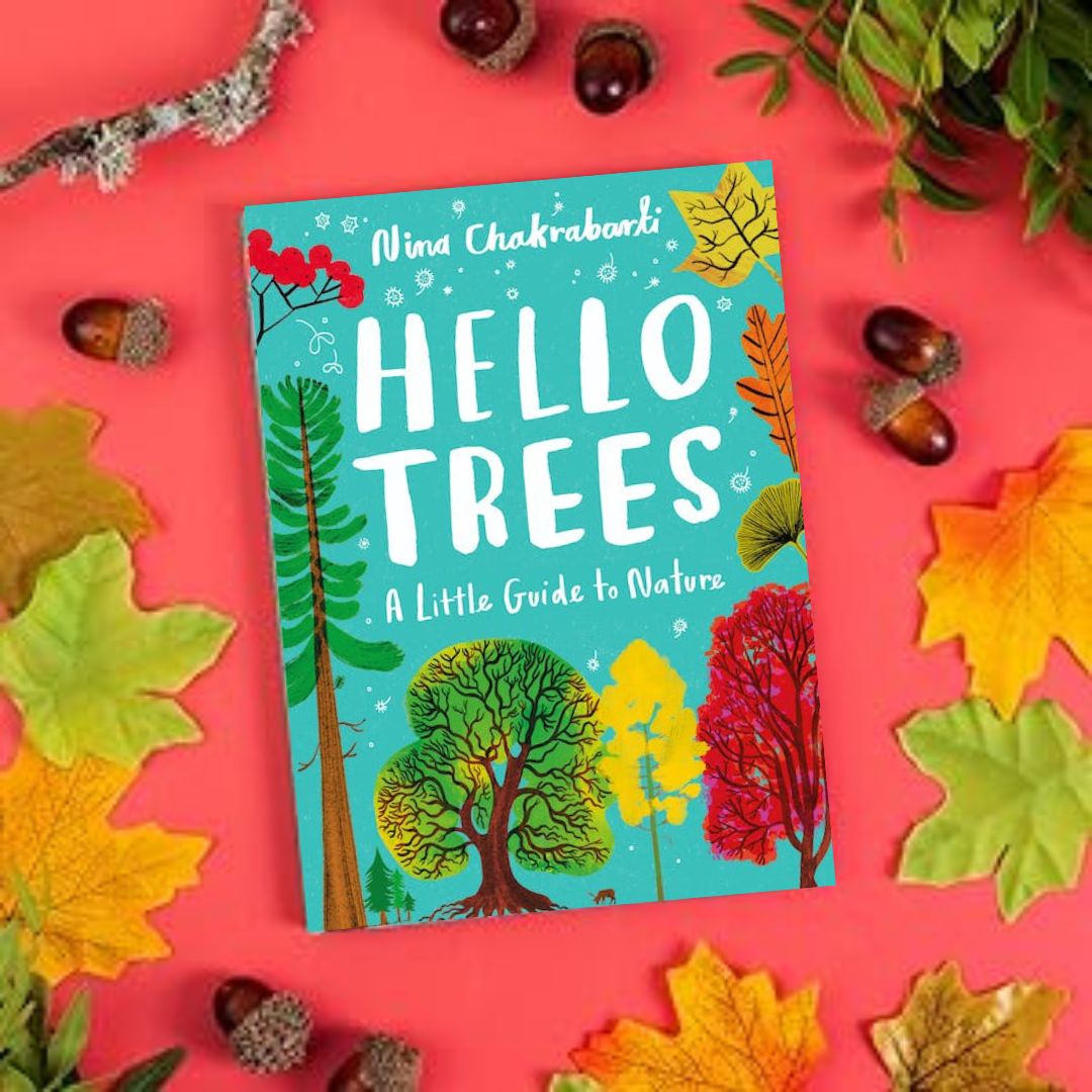 Brilliant Books | Hello Trees: A Little Guide To Nature by Nina Chakrabarti by Weirs of Baggot Street