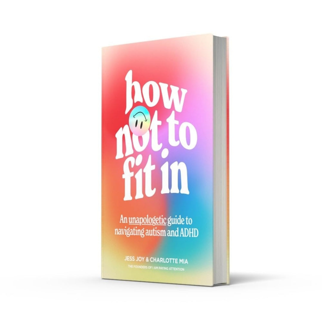 Brilliant Books _ How Not to Fit In_ An Unapologetic Guide to Navigating Autism and ADHD - Jess Joy & Charlotte Mia by Weirs of Baggot Street