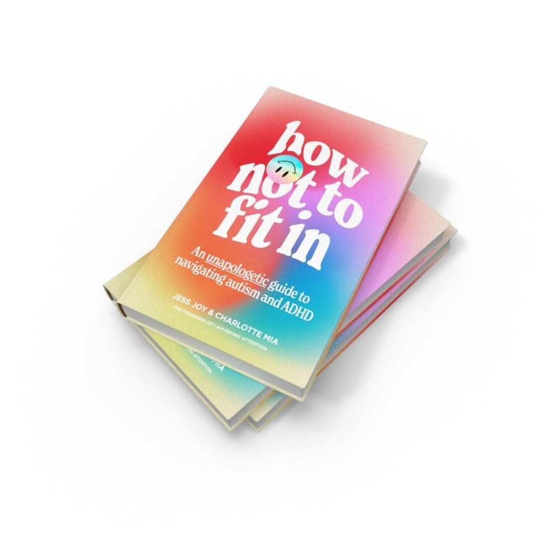 Brilliant Books _ How Not to Fit In_ An Unapologetic Guide to Navigating Autism and ADHD - Jess Joy & Charlotte Mia by Weirs of Baggot Street