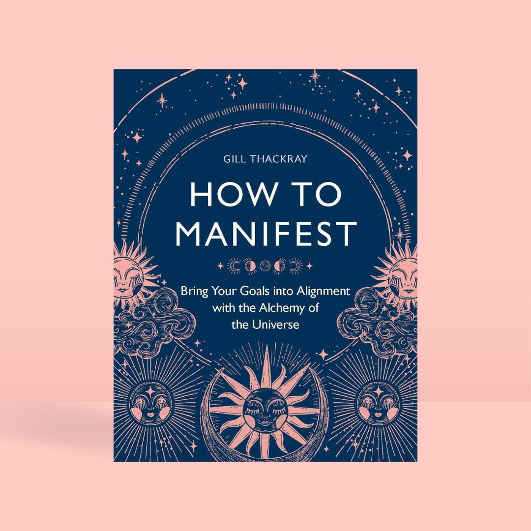 Brilliant Books | How To Manifest by Gill Thackray by Weirs of Baggot Street