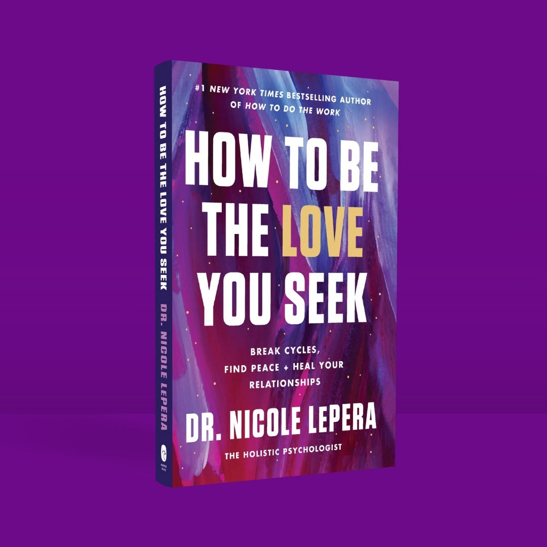 Brilliant Books _ How to Be the Love You Seek - Dr Nicole LePera by Weirs of Baggot Street