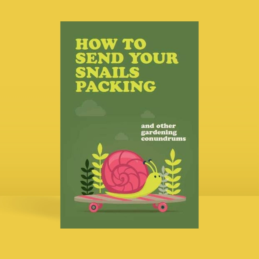 Brilliant Books _ How to Send Your Snails Packing... and other gardening conundrums - Becca Law by Weirs of Baggot Street
