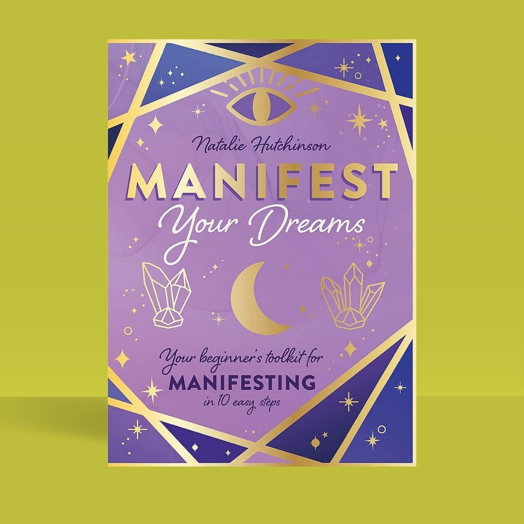 Brilliant Books _ Manifest Your Dreams_ Your beginner’s toolkit for manifesting in 10 easy steps - Natalie Jade Hutchinson by Weirs of Baggot Street