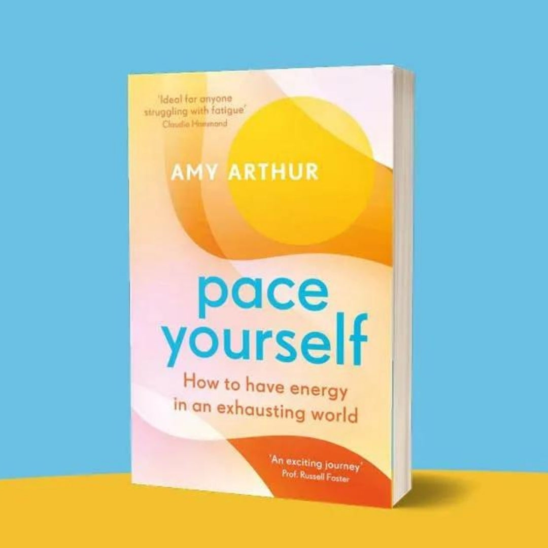 Pace Yourself: How to have energy in an exhausting world - Amy Arthur