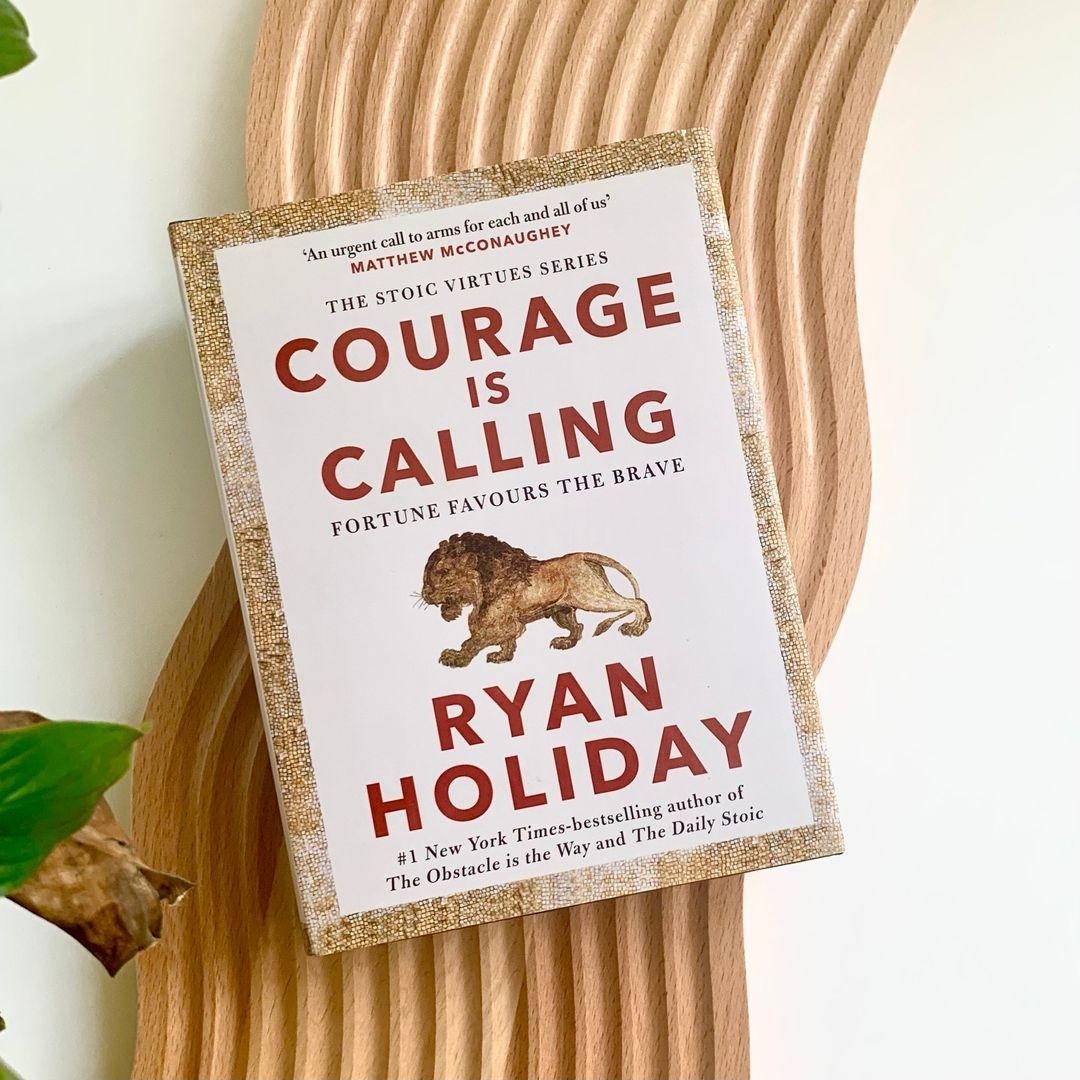 Courage Is Calling - Ryan Holiday Brilliant Books by Weirs of Baggot Street