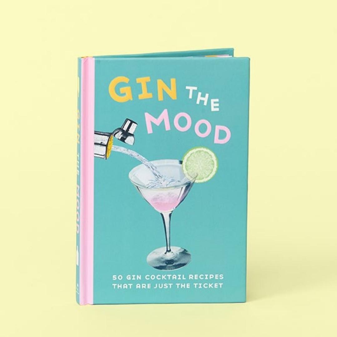 Gin The Mood: 50 Gin Cocktail Recipes That are Just the Ticket. Brilliant Books by Weirs of Baggot Street