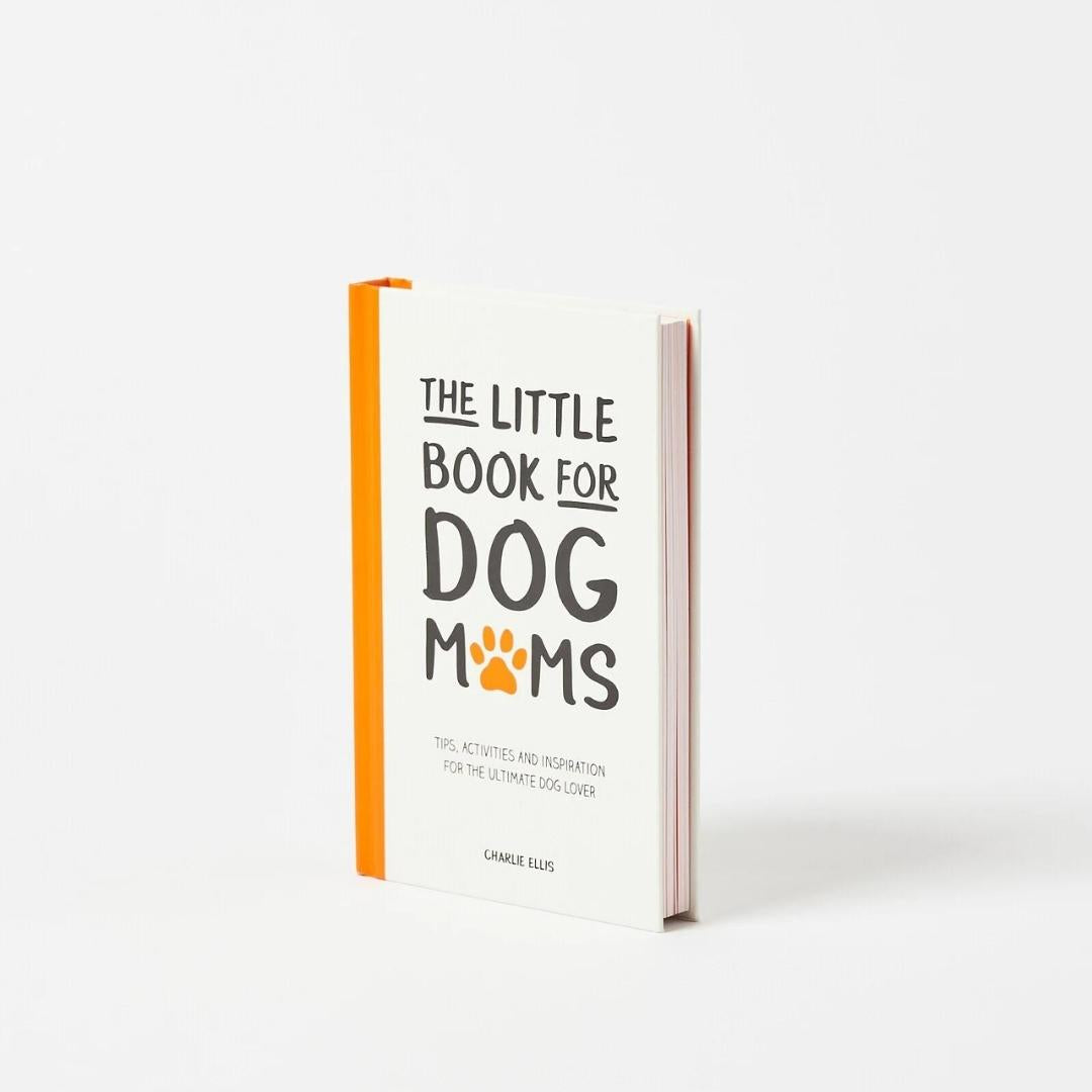 Little Book For Dog Mums - Charlie Ellis - Brilliant Books by Weirs of Baggot Street
