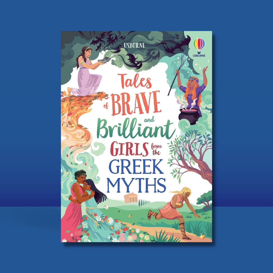 Usborne Tales of Brave and Brilliant Girls from the Greek Myths - Little Bookworms by Weirs of Baggot Street